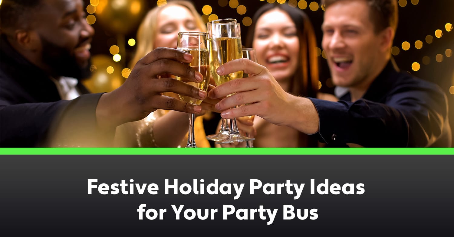 Festive Holiday Party Ideas for Your Party Bus Scottsdale Party Bus