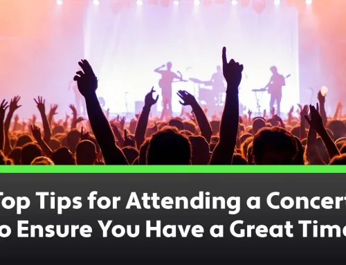 Top Tips for Attending a Concert to Ensure You Have a Great Time